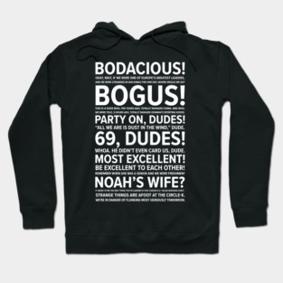 Bill and Ted Quotes Hoodie
