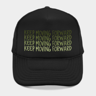 Keep moving forward Hat
