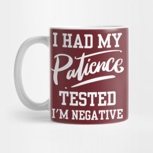 I Had My Patience Tested Mug