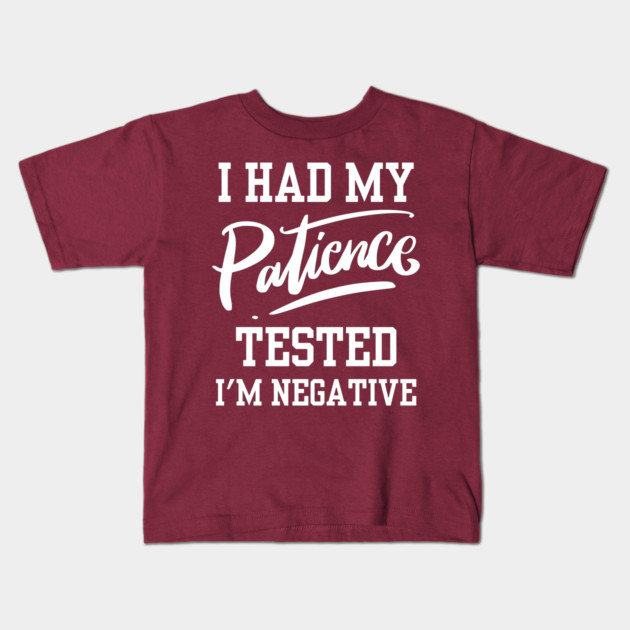 I Had My Patience Tested Kids T-Shirt by Litehouse Tees
