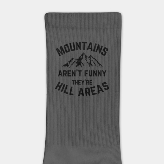 Mountains Aren't Funny v1 by Litehouse Tees