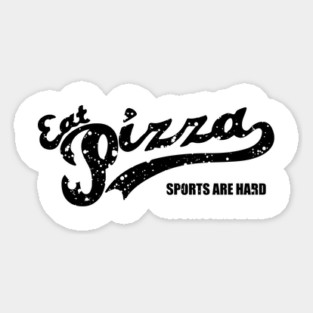 Eat Pizza Sports Are Hard v2 Magnet