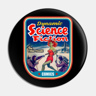 Dynamic Science Fiction Pin