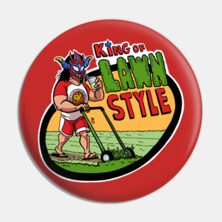 King of Lawn Style Pin