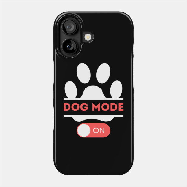 Dog mode on Phone Case by The WYLD Tribe