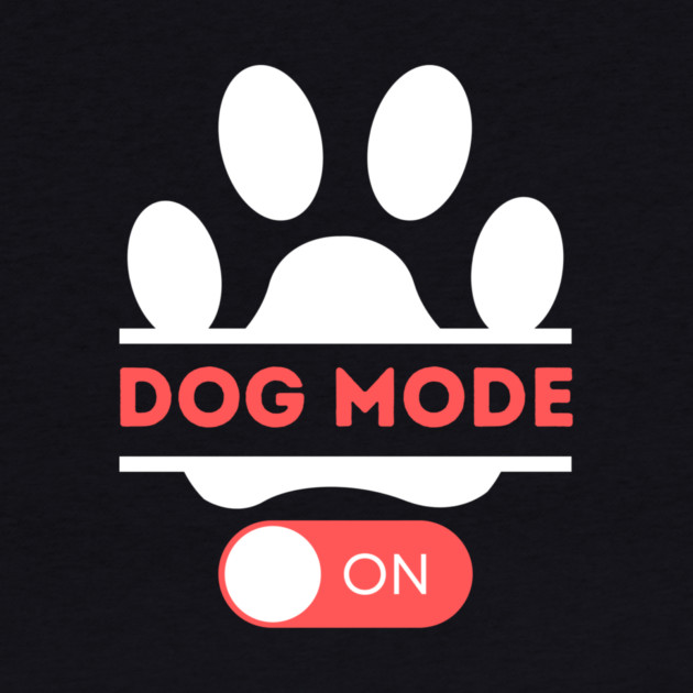 Dog mode on by The WYLD Tribe
