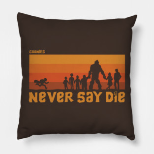 Never say die Pillow