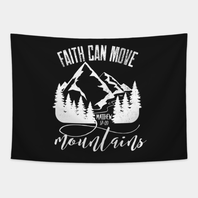 Faith Can Move Mountains Tapestry by mikepod