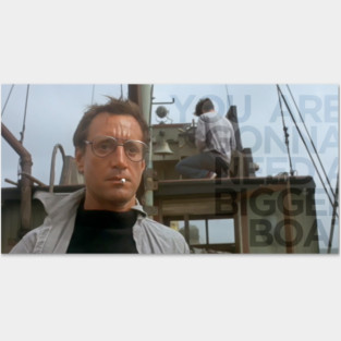 You are gonna need a bigger boat Posters and Art