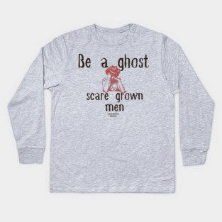 be a ghost... Kids Long Sleeve T-Shirt
