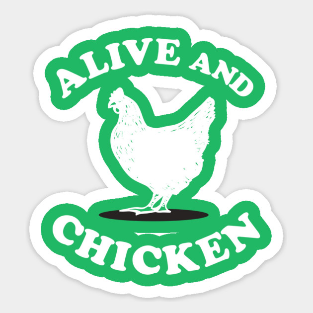 Alive and Chicken Magnet by dumbshirts