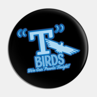 T-Birds Pin