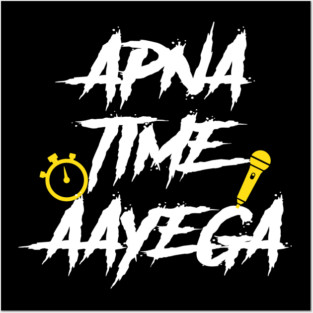 Apna Time Aayega Bollywood Gully Hindi Quote T-shirt Posters and Art