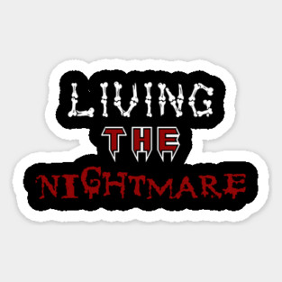 Living the Nightmare Magnet