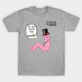 compost worm (magician) T-Shirt
