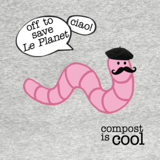 compost worm (french) T-Shirt