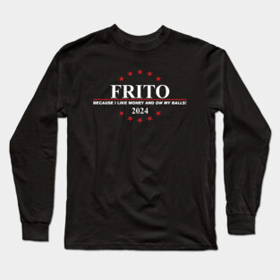 Idiocracy - Vote Frito 2024 Long Sleeve T-Shirt