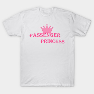 passenger princess T-Shirt