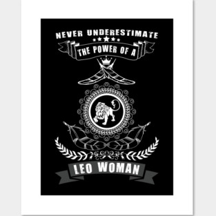 Never Underestimate The Power of a LEO Woman Posters and Art