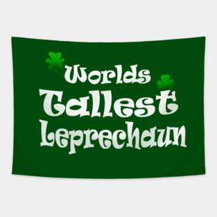 funny Irish Worlds tallest leprechaun St Patricks Tapestry