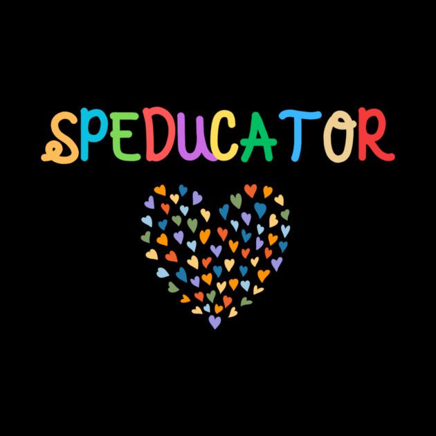 Speducator Special Education SPED Teacher by The WYLD Tribe