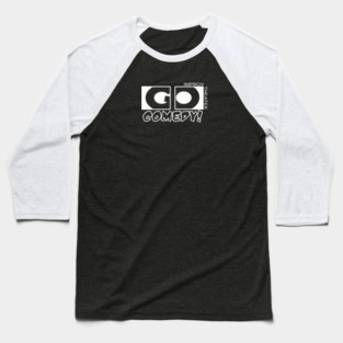 Go Comedy White Logo Baseball T-Shirt