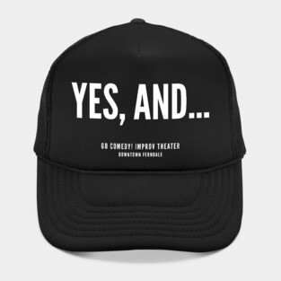 Yes, and... white logo Hat