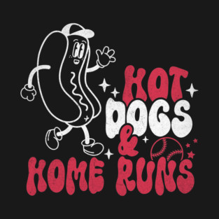 Hot Dogs and Home Runs T-Shirt