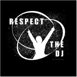 RESPECT THE DJ – Live DJs Online Posters and Art