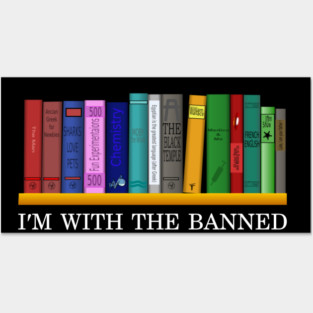 Banned Books I'm With The Banned Reading Books Posters and Art