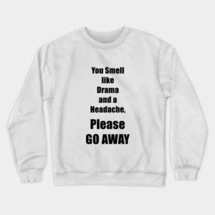 No Drama and Headaches Please Crewneck Sweatshirt