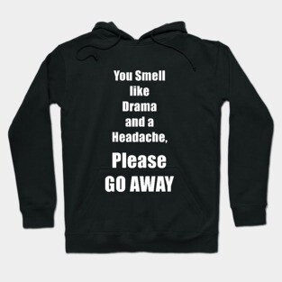No Drama and Headache Please Hoodie