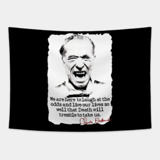 Famous Bukowski Quote Tee Tapestry