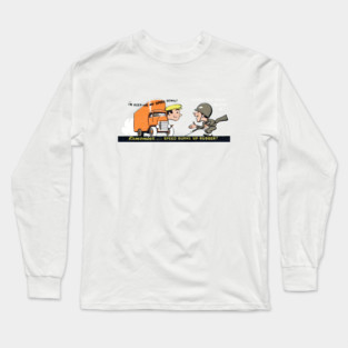 WWII Remember, Speed Burns Up Rubber! Long Sleeve T-Shirt