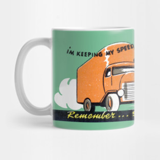 WWII Remember, Speed Burns Up Rubber! Mug