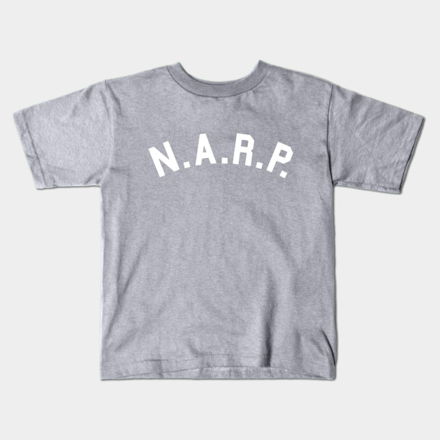 NARP Kids T-Shirt by dumbshirts