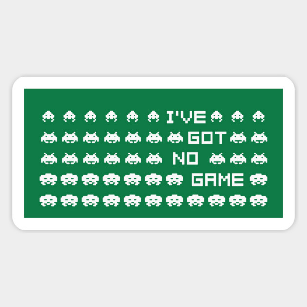I've Got No Game Sticker by Cosmo Gazoo