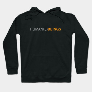 Human(E)Beings Hoodie