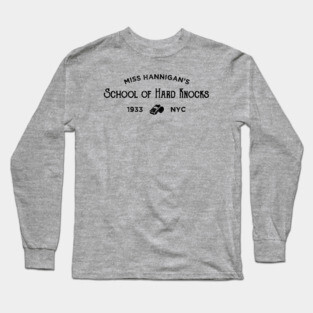 Hannigan's School of Hard Knocks Long Sleeve T-Shirt