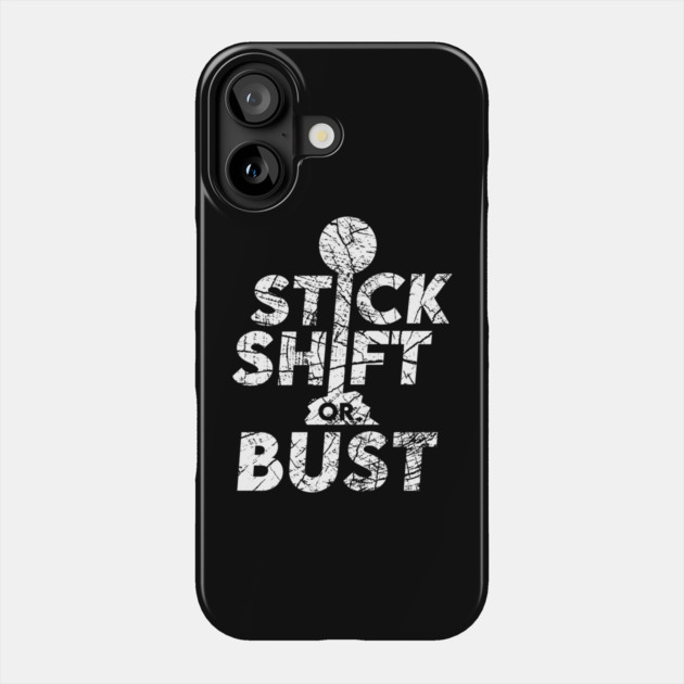 Stick Shift or Bust Phone Case by enrynz