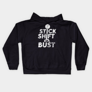 Stick Shift or Bust Kids Hoodie