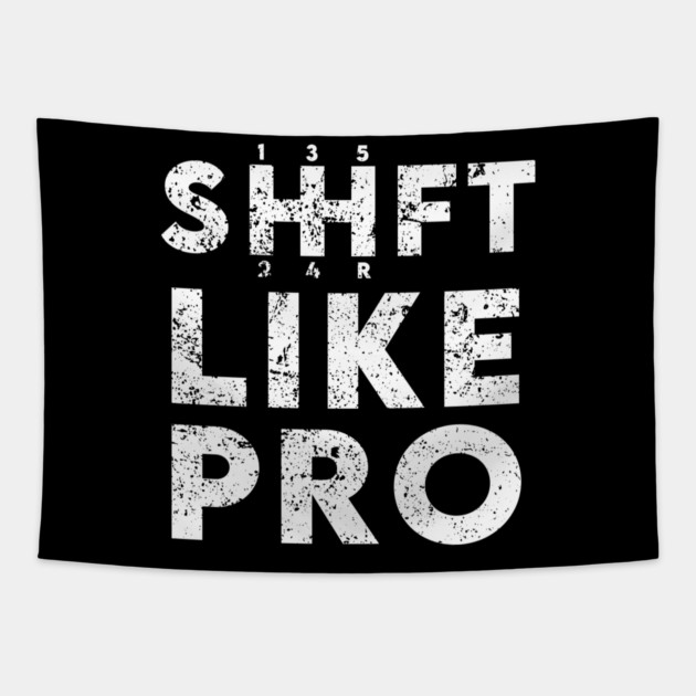 Shift Like Pro Tapestry by enrynz