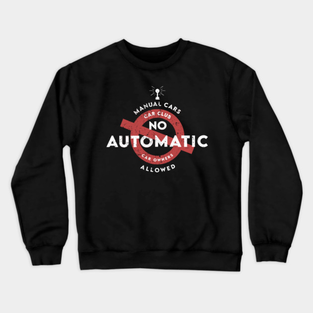 No automatic allowed Crewneck Sweatshirt by enrynz
