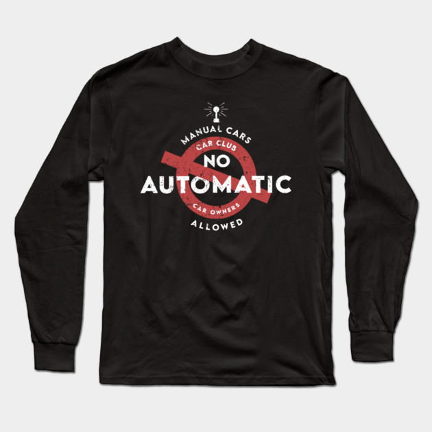 No automatic allowed Long Sleeve T-Shirt by enrynz
