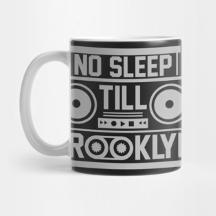 No Sleep Till Brooklyn Mug