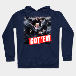 Got 'em Hoodie