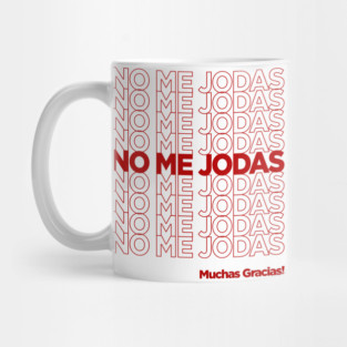 No Me Jodas Mug
