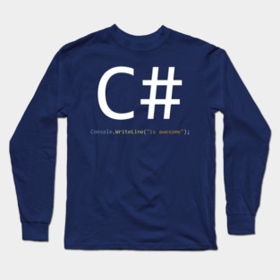 C# is awesome - Computer Programming Long Sleeve T-Shirt