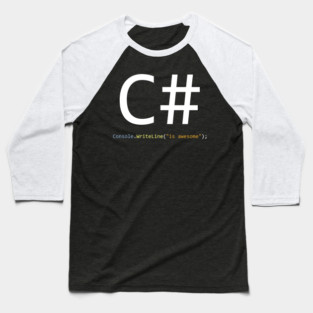 C# is awesome - Computer Programming Baseball T-Shirt