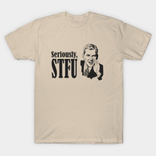 STFU T-Shirt